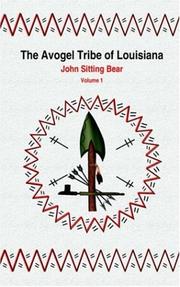 Cover of: The Avogel Tribe of Louisiana | John Sitting Bear