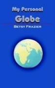 Cover of: My Personal Globe by Betsy Frazier