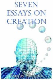 Cover of: Seven Essays on Creation by Dan M. Mrejeru