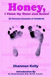 Cover of: Honey, I Think My Water Just Broke!: 32 Personal Accounts of Childbirth