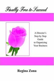 Cover of: Finally free to succeed: a step by step guide to organizing your Mary Kay business