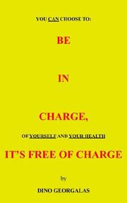 Cover of: BE IN CHARGE, IT'S FREE OF CHARGE