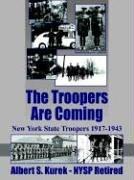 Cover of: The Troopers Are Coming by Albert S. Kurek