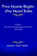 Cover of: Two Hearts Begin, One Heart Ends: Volume II, The Continuation Anthology of My Poems by Claudette Peluffo