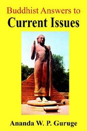 Buddhist answers to current issues by Ananda W. P. Guruge