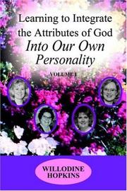 Cover of: Learning to Integrate the Attributes of God Into Our Own Personality | Willodine Hopkins