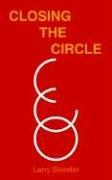 Cover of: CLOSING THE CIRCLE