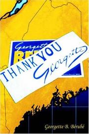 Cover of: Thank you, Georgette by Georgette B. Bérubé