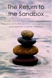Cover of: The Return to the Sandbox: Candid, Colorful, and Practical Instruction on Dismantling the Barriers and Learning the Skills of Unique and Original Thinking