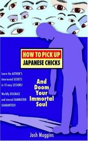 Cover of: How To Pick Up Japanese Chicks And Doom Your Immortal Soul