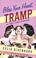 Cover of: Bless Your Heart, Tramp