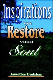 Cover of: Inspirations To Restore Your Soul by Annettee Budzban