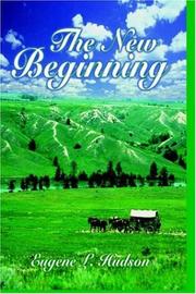 Cover of: The New Beginning by Eugene, L. Hudson
