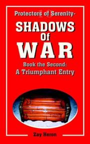 Cover of: Protectors of Serenity - Shadows of War: Book the Second: A Triumphant Entry