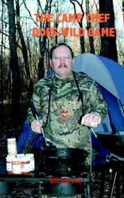 Cover of: THE CAMP CHEF DOES WILD GAME | Bill Boyce