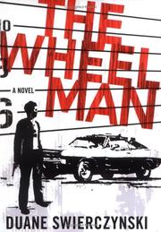 Cover of: The wheelman by Duane Swierczynski