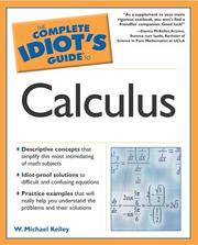The complete idiot's guide to calculus by W. Michael Kelley
