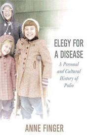 Elegy for a Disease by Anne Finger