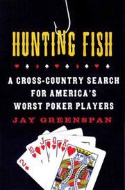 Cover of: Hunting Fish: A Cross-Country Search for America's Worst Poker Players