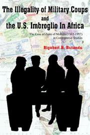Cover of: The Illegality of Military Coups and the U.S. Imbroglio In Africa | Rigobert N. Butandu