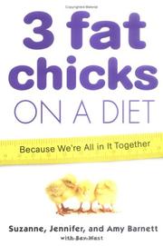 Cover of: Three fat chicks on a diet: because we're all in it together