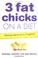 Cover of: Three fat chicks on a diet