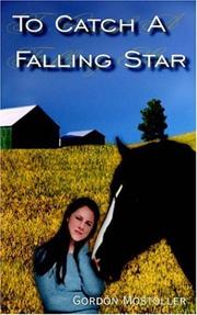 Cover of: To Catch a Falling Star | Gordon Mostoller