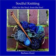 Cover of: Soulful Knitting by Barbara Hurd