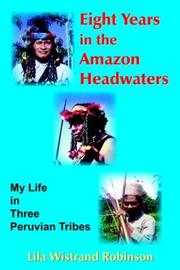 Cover of: Eight Years in the Amazon Headwaters