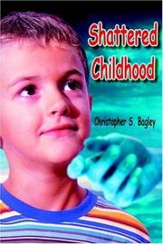 Cover of: Shattered Childhood | Christopher S. Bagley