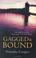 Cover of: Gagged & bound