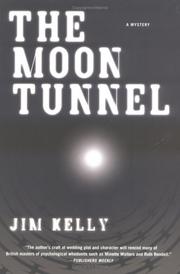 The moon tunnel by Kelly, Jim