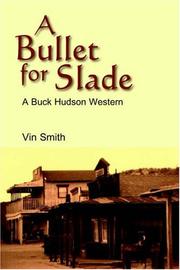 Cover of: A Bullet for Slade: A Buck Hudson Western
