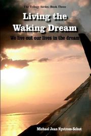Cover of: Living the Waking Dream by Michael Jean Nystrom-Schut
