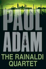 Cover of: The Rainaldi Quartet by Paul Adam