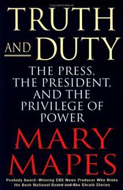 Truth and duty by Mary Mapes