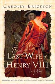Cover of: The Last Wife of Henry VIII by Carolly Erickson