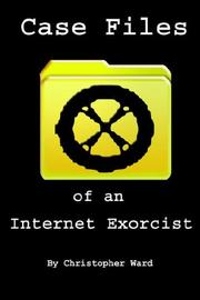 Cover of: Case Files of an Internet Exorcist