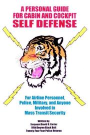 Cover of: A Personal Guide for Cabin  and  Cockpit Self Defense by Sergeant David D. Cortez