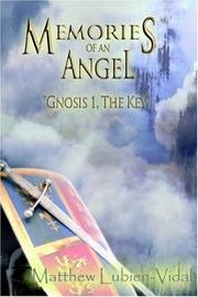Cover of: Memories of an Angel: Gnosis 1, the Key