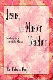 Cover of: Jesus, the Master Teacher by Edwin William Pugh