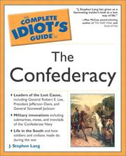 The Complete Idiot's Guide to the Confederacy by J. Stephen Lang