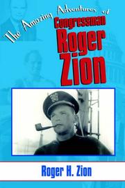 Cover of: The Amazing Adventures of Congressman Roger Zion | Roger, H. Zion