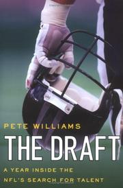Cover of: The Draft: A Year Inside the NFL's Search for Talent
