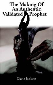 Cover of: The Making Of An Authentic Validated Prophet