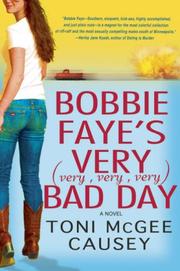 Cover of: Bobbie Faye's Very (very, very, very) Bad Day: A Novel