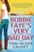 Cover of: Bobbie Faye's Very (very, very, very) Bad Day