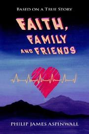 Cover of: Faith, Family and Friends | Philip James Aspinwall
