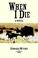 Cover of: When I Die