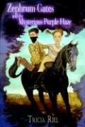 Cover of: Zephrum Gates and the Mysterious Purple Haze | Tricia Riel